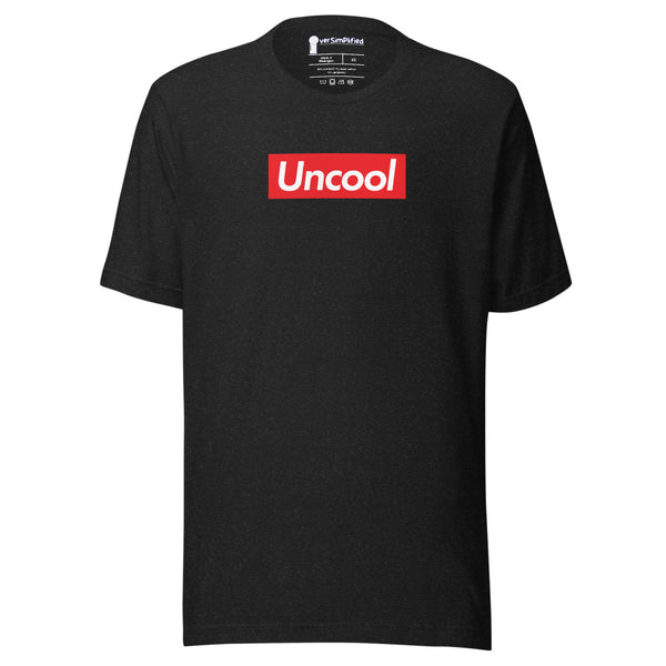 Supremely Uncool Shirt