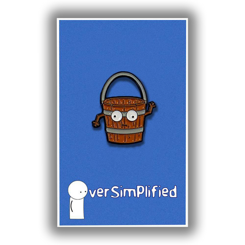 OverSimplified - Bucket Pin