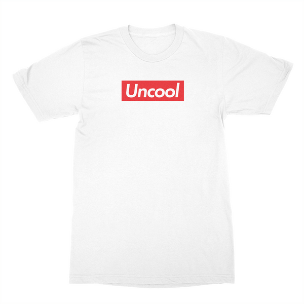 Supremely Uncool Shirt